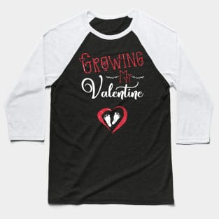 Growing My Valentine For Wife Valentines Day Gift Baseball T-Shirt